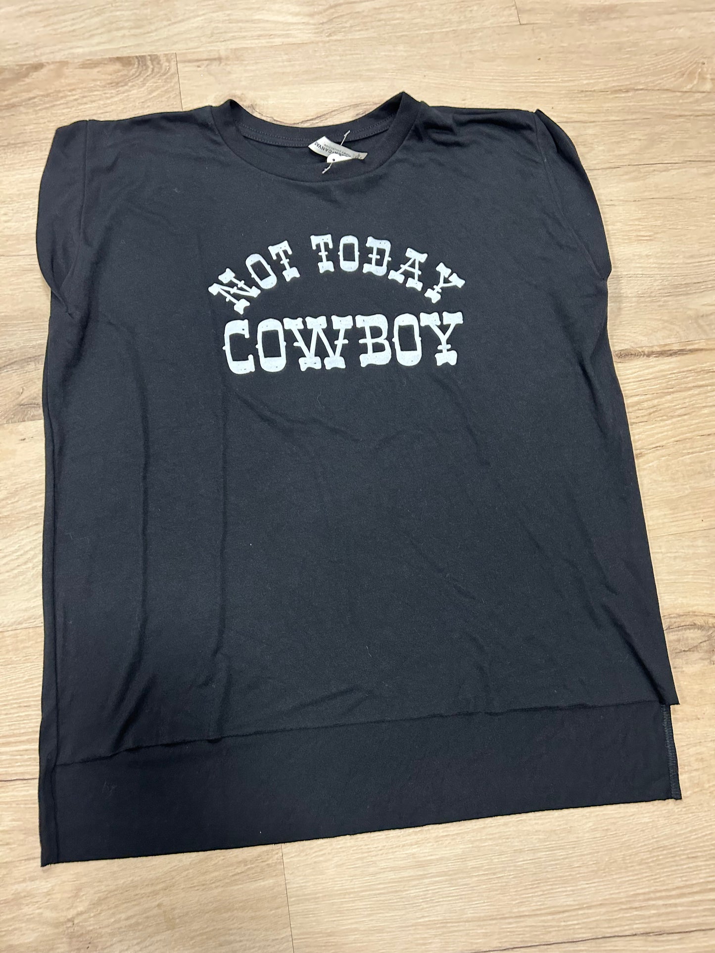 Not Today Cowboy